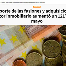 El importe de las fusiones y adquisiciones en el sector inmobiliario aument un 121% hasta mayo